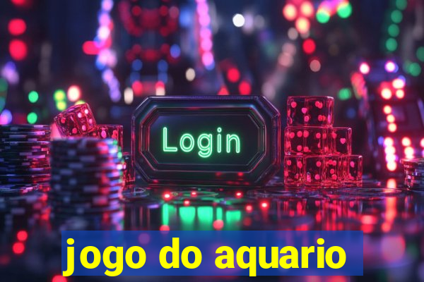 jogo do aquario